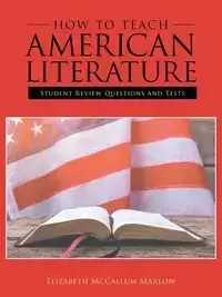 How to Teach American Literature - Elizabeth Marlow McCallum