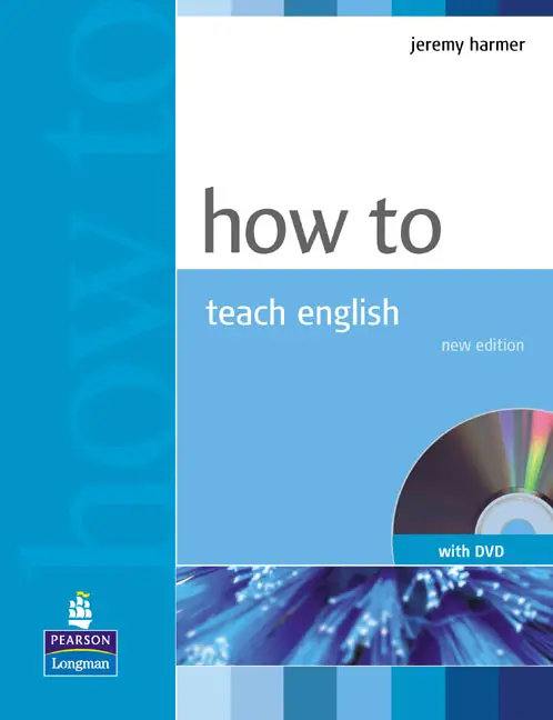 How to Teach English NEW +DVD - Jeremy Harmer