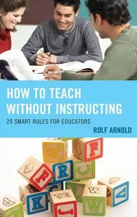 How to Teach without Instructing - Arnold Rolf