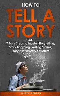 How to Tell a Story - Pemton Jaiden