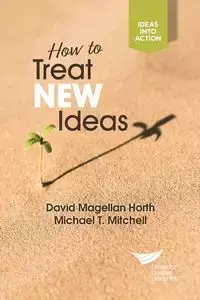 How to Treat New Ideas - David Horth Magellan