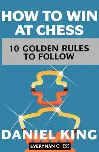 How to Win at Chess - King Daniel