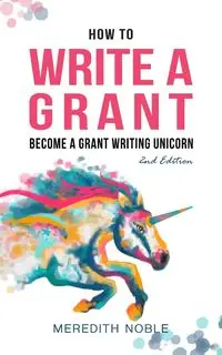 How to Write a Grant - Noble Meredith