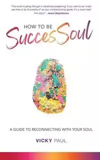 How to be SuccesSoul - Paul Vicky