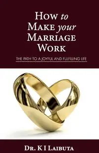 How to make your marriage work - Laibuta Kibaya I.