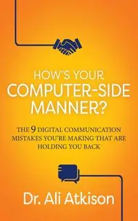 How's Your Computer-side Manner? - Ali Atkison Dr.