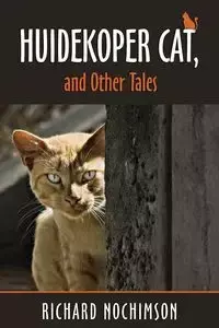 Huidekoper Cat, and Other Tales - Richard Nochimson