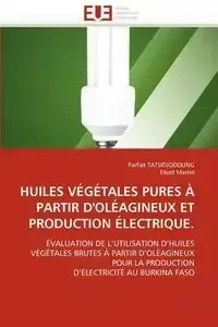 Huiles végétales pures à partir d''oléagineux et production électrique. - Collectif