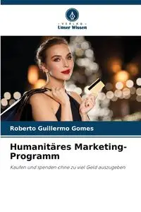 Humanitäres Marketing-Programm - Roberto Guillermo Gomes