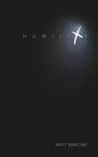 Humility - Matthew Lee Rawlins