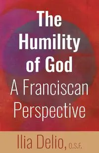 Humility of God - Delio Ilia