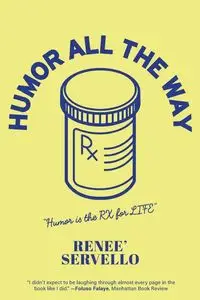 Humor All The Way - Renee Servello