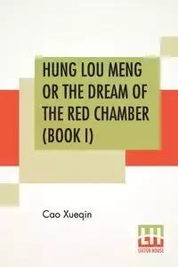 Hung Lou Meng Or The Dream Of The Red Chamber (Book I) - Xueqin Cao