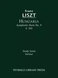 Hungaria, S.103 - Liszt Franz