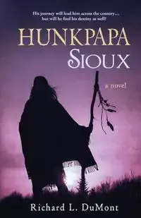 Hunkpapa Sioux - DuMont Richard L.