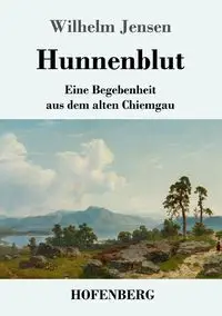 Hunnenblut - Wilhelm Jensen