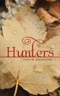 Hunters - Kakanadan Unni M.