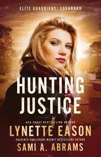 Hunting Justice - Lynette Eason