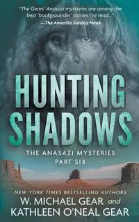 Hunting Shadows - Michael Gear W.