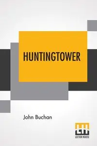 Huntingtower - John Buchan