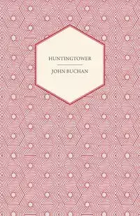 Huntingtower - John Buchan