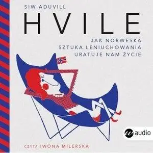 Hvile. Jak norweska sztuka leniuchowania.. CD - Siw Aduvill