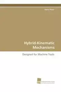 Hybrid-Kinematic Mechanisms - Pham Patric