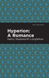 Hyperion - Henry Longfellow Wadsworth