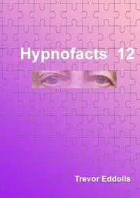 Hypnofacts 12 - Trevor Eddolls