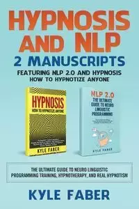 Hypnosis and NLP - Kyle Faber