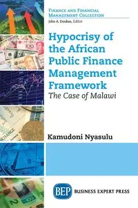 Hypocrisy of the African Public Finance Management Framework - Nyasulu Kamudoni