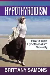 Hypothyroidism - Brittany Samons