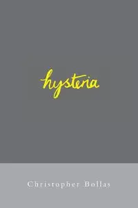 Hysteria - Christopher Bollas