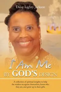 I Am Me by God's Design - Jackson Daisy Lighty