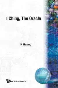 I-CHING, THE ORACLE  (B/S) - K HUANG