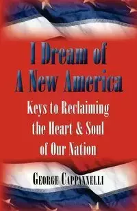 I DREAM OF A NEW AMERICA - Cappannelli G