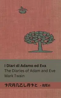 I Diari di Adamo ed Eva / The Diaries of Adam and Eve - Mark Twain