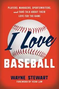 I Love Baseball - Stewart Wayne