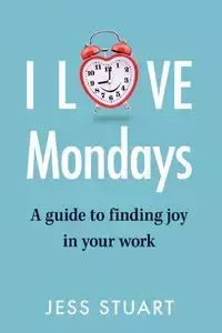 I Love Mondays - Stuart Jess