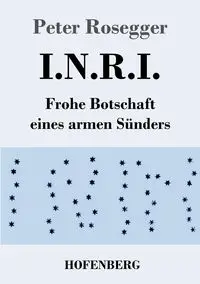 I.N.R.I. - Peter Rosegger