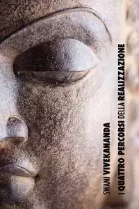 I Quattro Percorsi della Realizzazione Spirituale - Swami Vivekananda