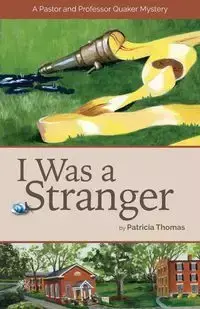 I Was a Stranger - Thomas Patricia