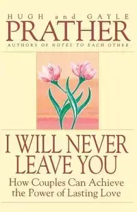 I Will Never Leave You - Hugh Prather