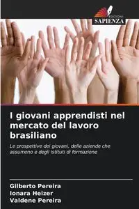 I giovani apprendisti nel mercato del lavoro brasiliano - Gilberto Pereira