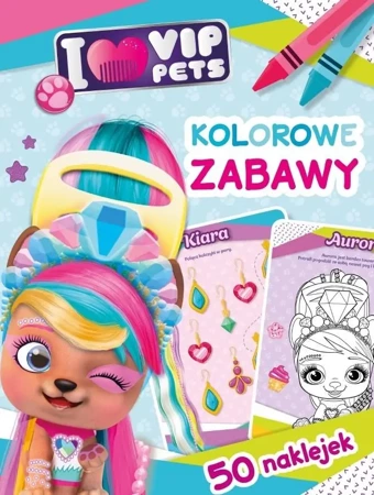 I love VIP Pets. Kolorowe zabawy - Ilona Siwak