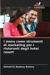 I menu come strumenti di marketing per i ristoranti degli hotel resort - Ahmed Baiomy EL-Badawy