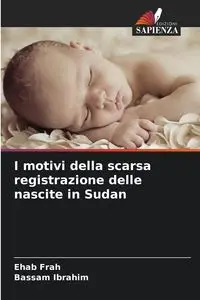 I motivi della scarsa registrazione delle nascite in Sudan - Frah Ehab