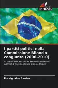 I partiti politici nella Commissione Bilancio congiunta (2006-2010) - Santos Rodrigo dos