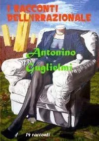 I racconti del'irrazionale - guglielmi antonino