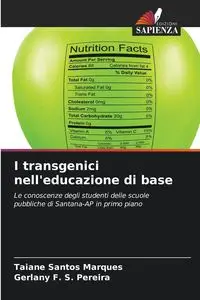 I transgenici nell'educazione di base - Santos Marques Taiane